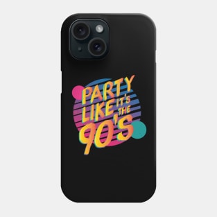 Party Like its the 90s Phone Case