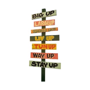 Big Up Large Up Sign T-Shirt