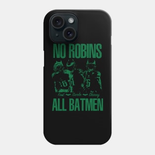 All Batmen No Robins Phone Case