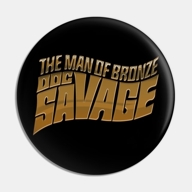 The Savage Doctor of Bronze Pin by Doc Multiverse Designs