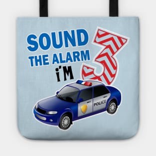 sound the alarm I'm 3..3rd birthday gift Tote