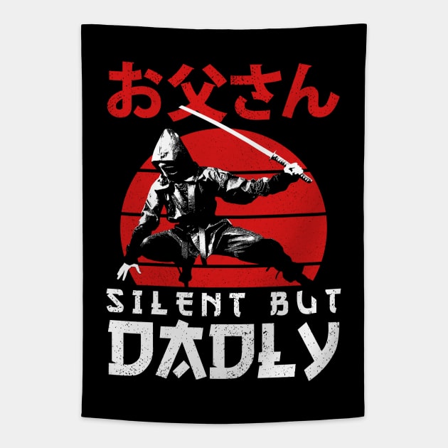 Silent But Dadly - Happy Fathers day - Dad Tapestry by Sachpica