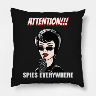 Woman with finger showing hush silence sign and Spies Everywhere wording Pillow