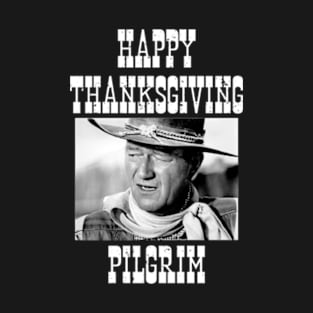 John Vintage Wayne happy thanksgiving T-Shirt