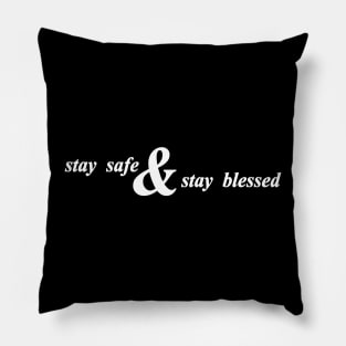 stay safe and stay blessed Pillow