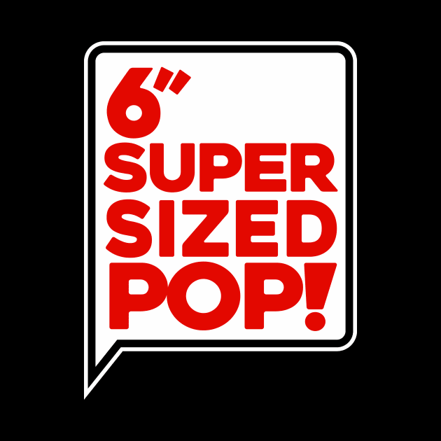 Super Size Pop by KDNJ