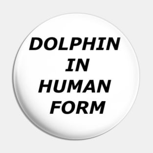 Dolphin shapeshifters Pin