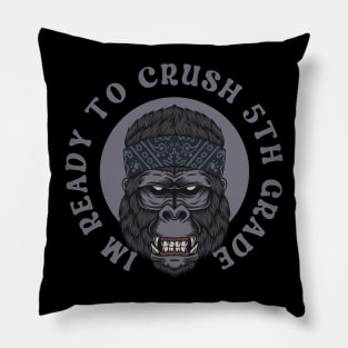 I'm Ready To Crush 5th grade Back To School Pillow