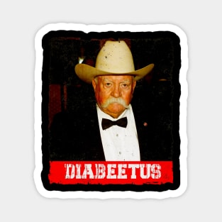 Vintage Diabeetus - Wilford Brimley Magnet