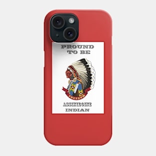 Proud To Be Assiniboine Phone Case