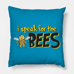 I speak for the bees Pillow