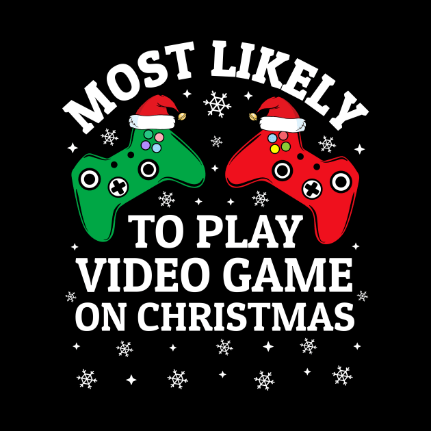 Most Likely To Play Video Game On Christmas by TheMjProduction