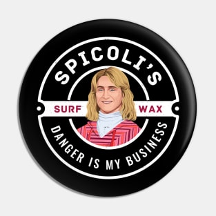 Spicoli's Surf Wax - "Danger is my business" - vintage logo Pin