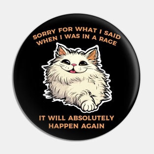 sorry about my cat rage Pin