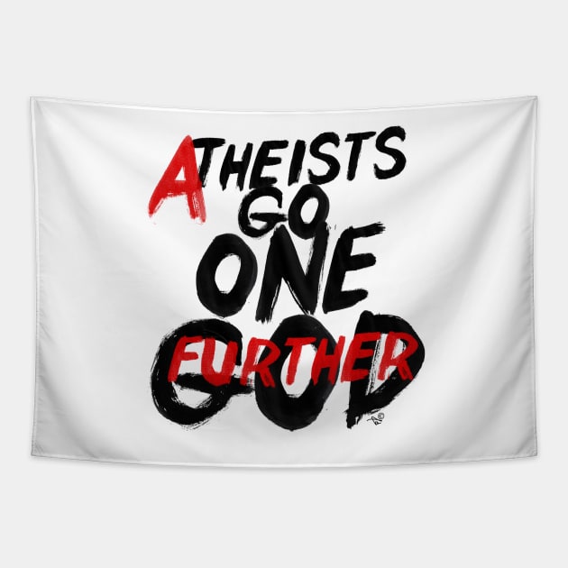 GO ONE GOD FURTHER by Tai's Tees Tapestry by TaizTeez