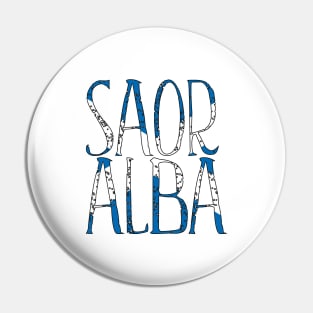 SAOR ALBA, Scottish Independence Saltire Flag Text Slogan Pin