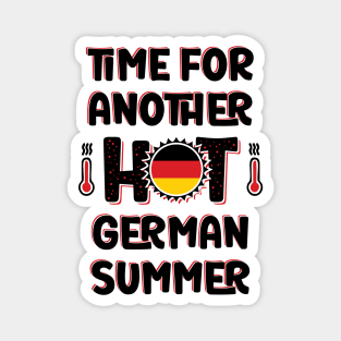 Time For Another Hot German Summer Magnet