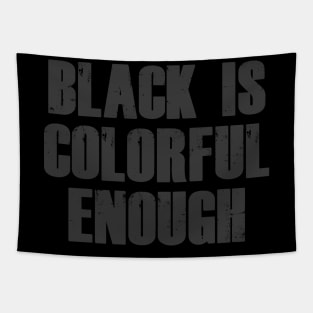 Black is colorful enough! Tapestry