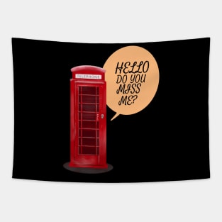 Phone Box: Do You Miss Me Tapestry