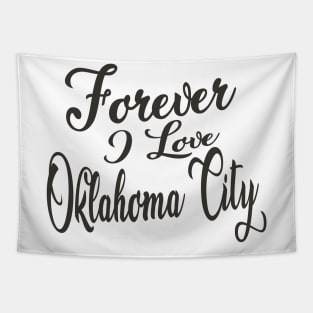 Forever i love Oklahoma City Tapestry