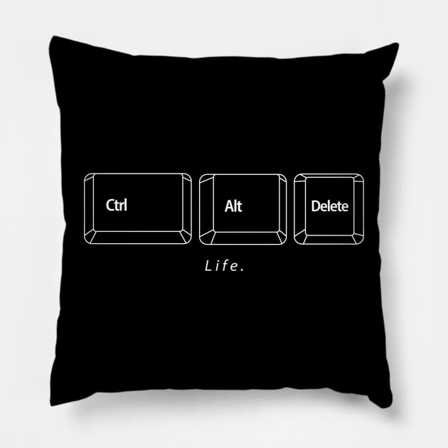 Ctrl Alt Delete Life Pillow by portraiteam