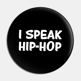 I Speak Hip Hop Pin