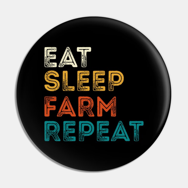 Eat Sleep Farm Repeat Pin by DragonTees