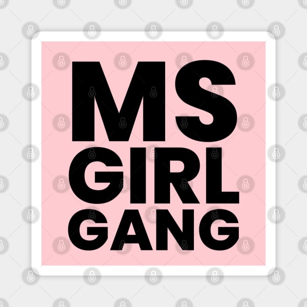 MSGIRLGANG-original Magnet by MSGIRLGANG