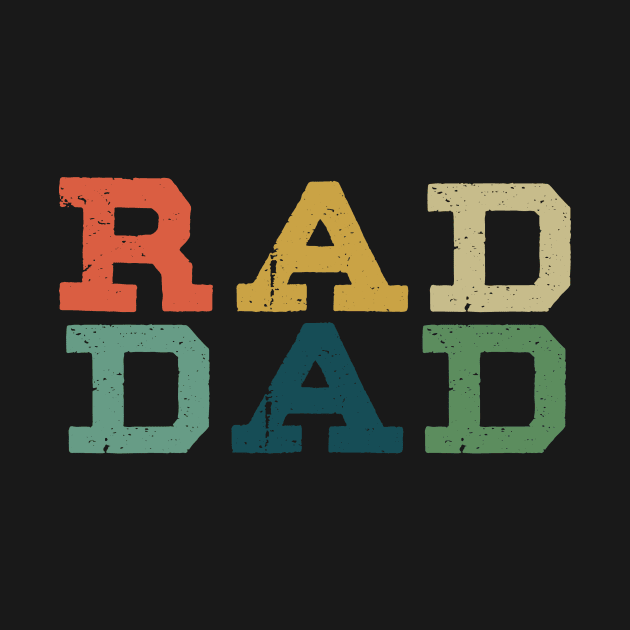 RAD DAD Fathers Day Shirt From Daughter to Dad by Kibria1991