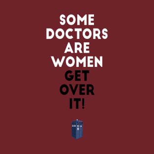 Doctor Who - Some Doctors Are Women (Jodie Whittaker) T-Shirt