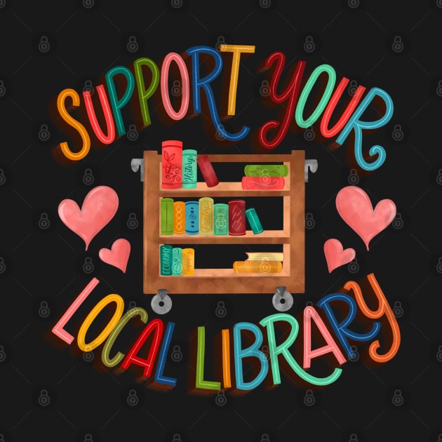 Support your local library by PrintAmor