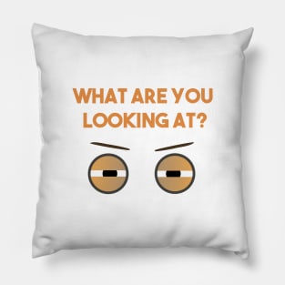 What Are You Looking At Eyes Pillow