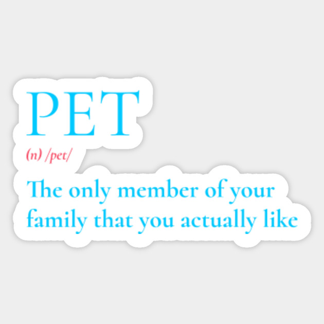 Pet Meaning Pet Sticker Teepublic