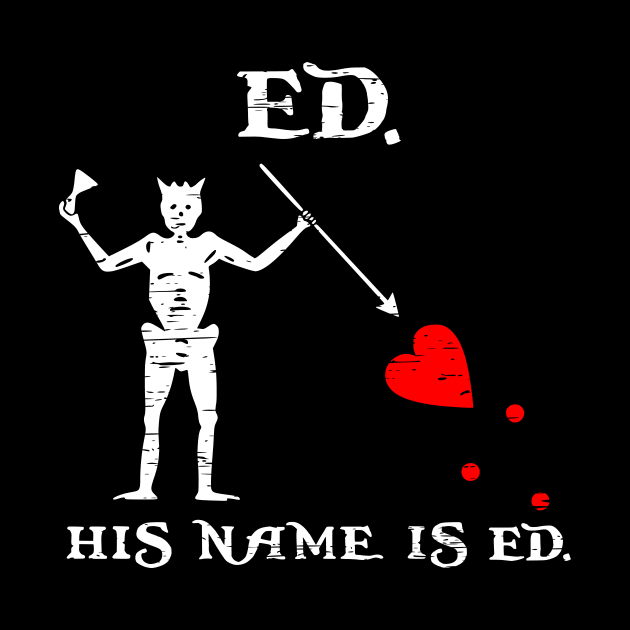 His Name is Ed by stevegoll68