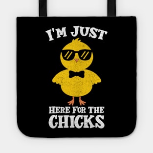 I'm Just Here For The Chicks Tote