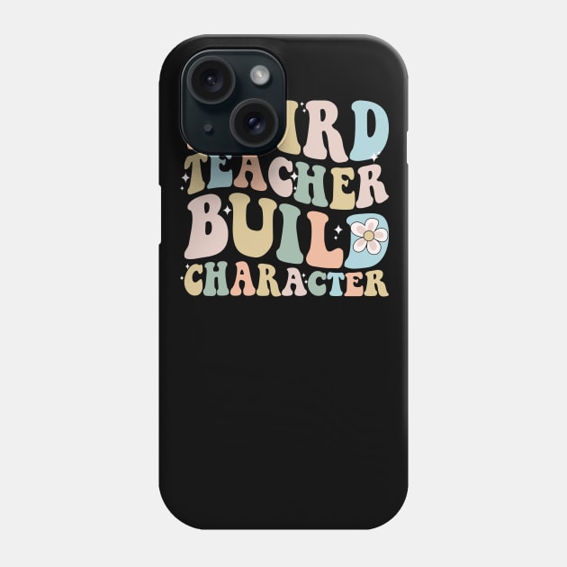 Weird teacher build character back to school Phone Case by Imou designs