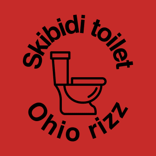 skibidi toilet ohio rizz T-Shirt