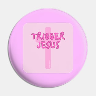 Trigger Jesus Affirmation By Abby Anime(c) Pin