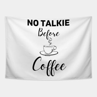 No Talkie Before Coffee Tapestry