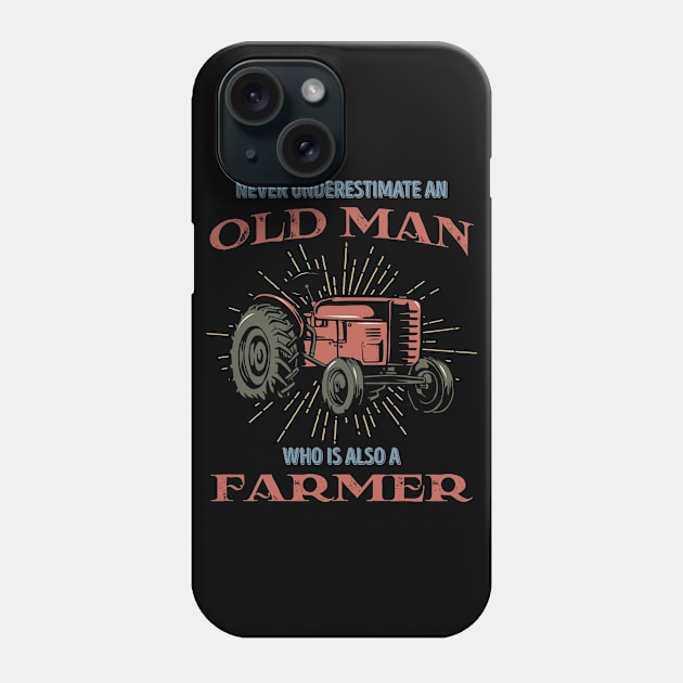 The Old Farmer Gift Idea Farming Farm Agriculture Phone Case by TheTeeBee