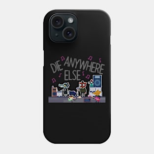 NITW - Die Anywhere Else Phone Case