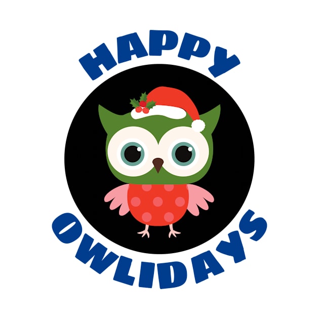 Happy Owlidays | Owl Pun by Allthingspunny