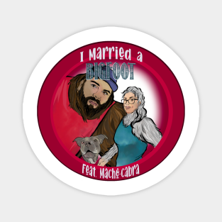 i married a bigfoot magnets