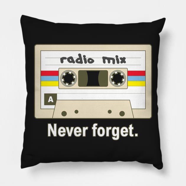 Never Forget Radio Music Mix Cassette Tape Pillow by RadStar