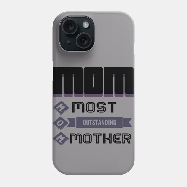 Outstanding MOM Phone Case by FitNtex