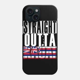 Straight Outta Kauai Hawai'i by Hawaii Nei All Day Phone Case