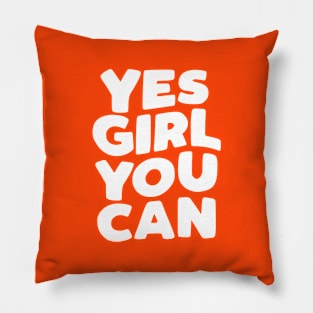 Yes Girl You Can by The Motivated Type Pillow