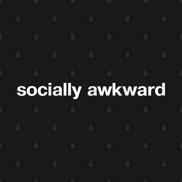 socially awkward by TheBestWords