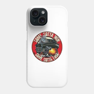 Some Gotta Win Some Gotta Lose - 1957 Chevy Hot Rod Phone Case