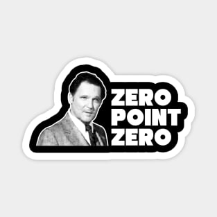 Zero Point Zero Magnet